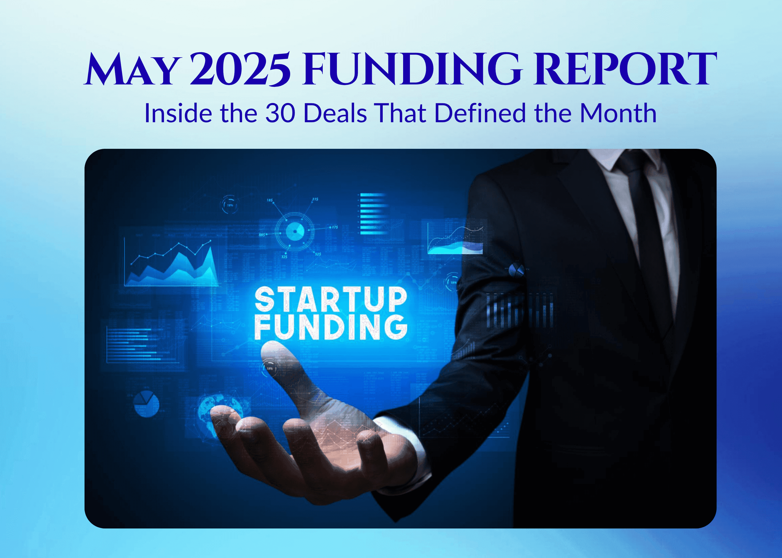30 Startups Got Funding in May 2025