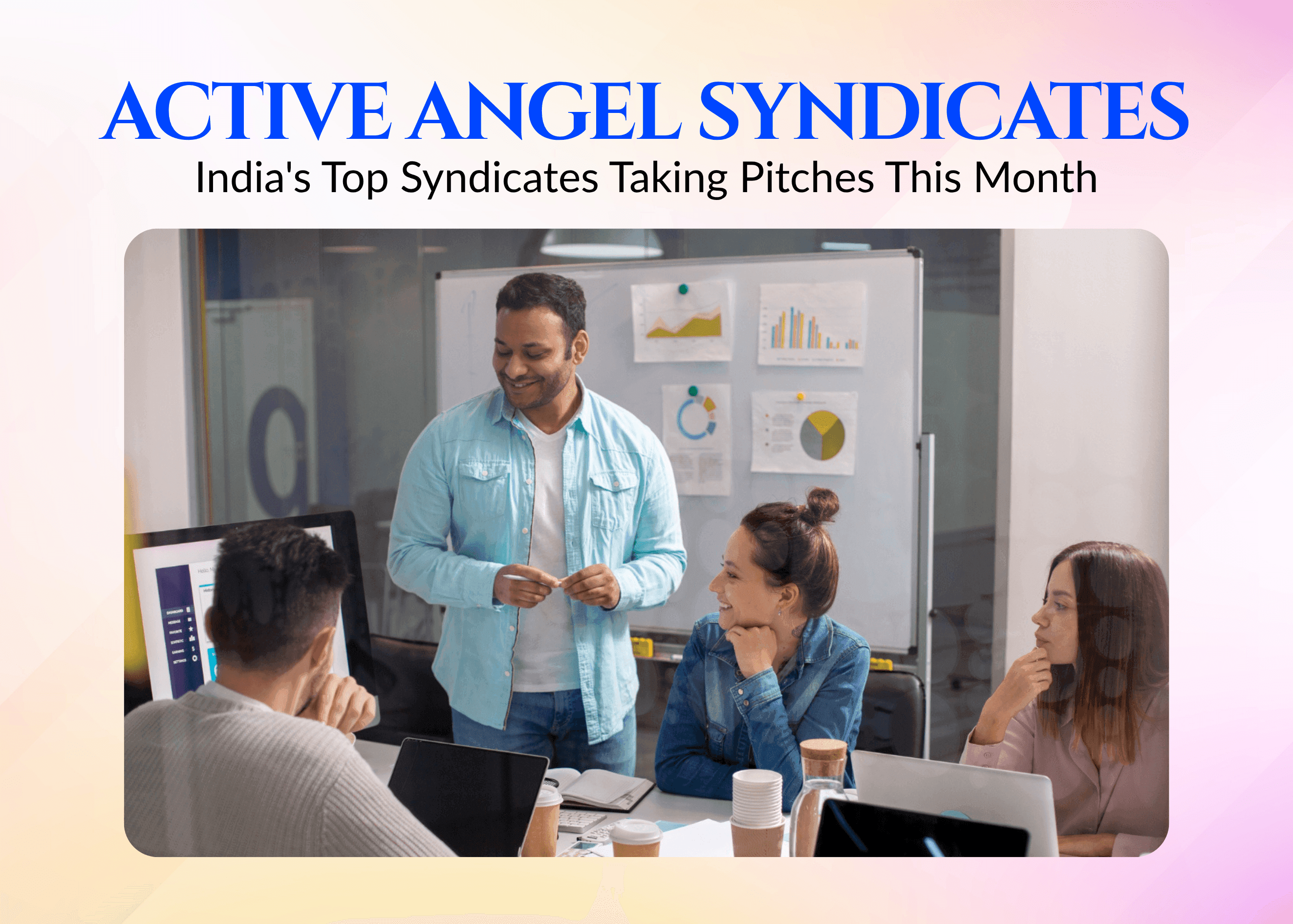 Top Active Angel Syndicates Taking Pitches This Month